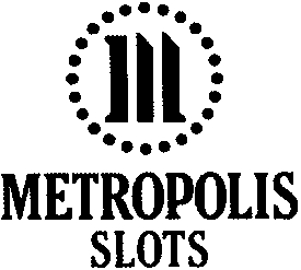METROPOLIS SLOTS