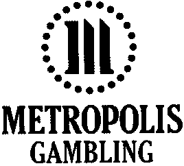 METROPOLIS GAMBLING