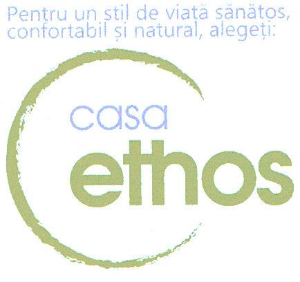 Pentru un stil de viaţă sănătos, confortabil şi natural, alegeţi: casa ethos