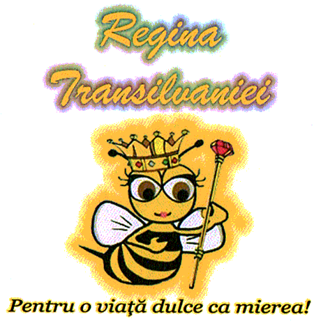 Regina Transilvaniei Pentru o viaţă dulce ca mierea!