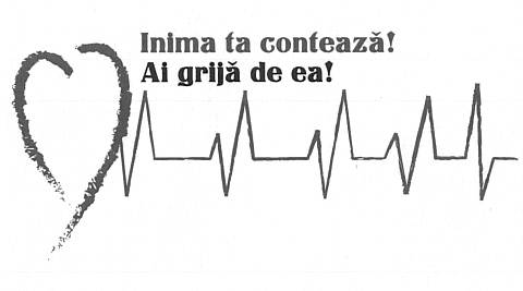 Inima ta contează! Ai grijă de ea!
