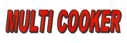 MULTI COOKER