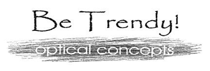 BE TRENDY! optical concepts