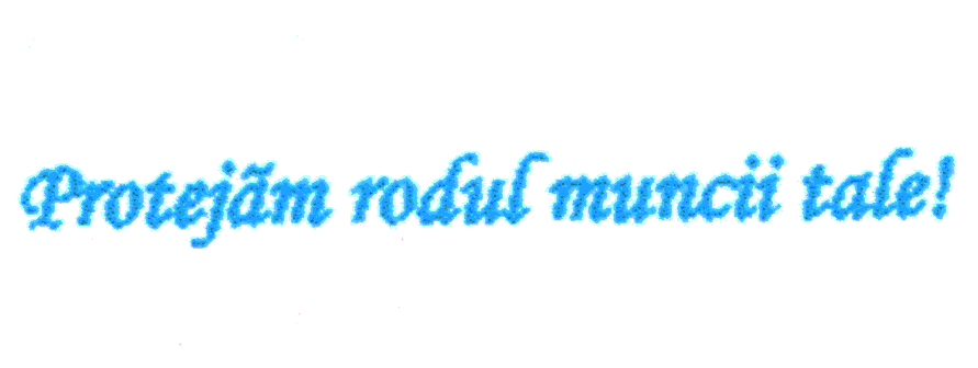 Protejăm rodul muncii tale !