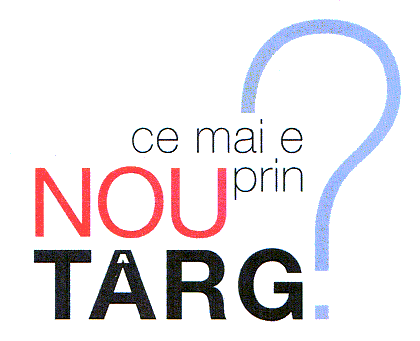 ce mai e NOU prin TÂRG ?