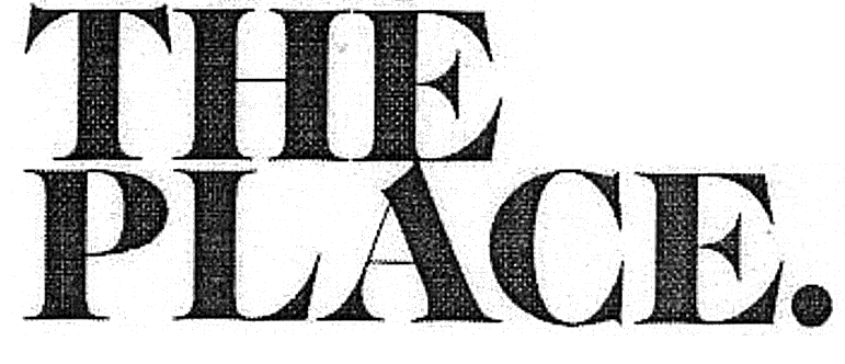 THE PLACE.