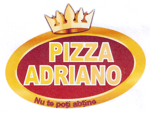 PIZZA ADRIANO Nu te poţi abţine