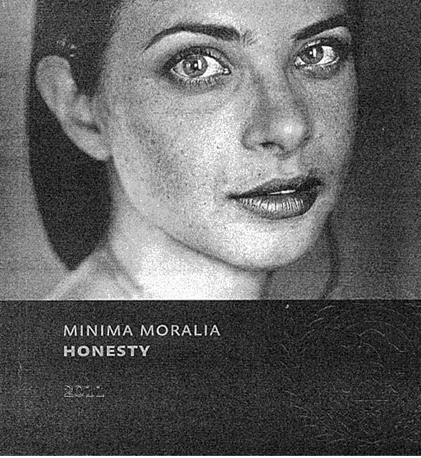 MINIMA MORALIA HONESTY 2011