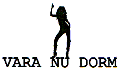 VARA NU DORM