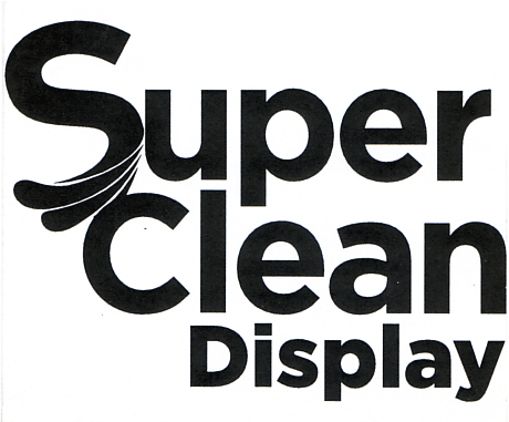 SUPER CLEAN DISPLAY