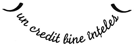 un credit bine înţeles