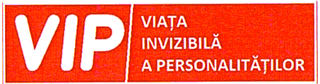 VIP VIAŢA INVIZIBILĂ A PERSONALITĂŢILOR