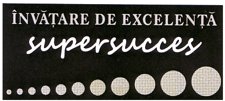 INVĂŢARE DE EXCELENŢĂ SUPERSUCCES