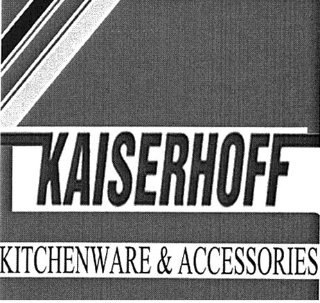 KAISERHOFF KITCHENWARE & ACCESSORIES