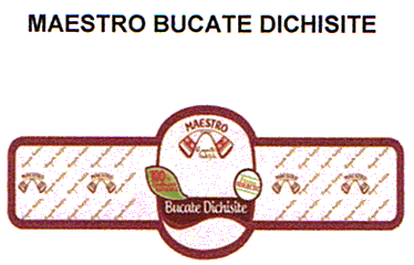 MAESTRO BUCATE DICHISITE