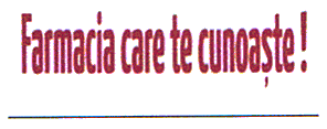 Farmacia care te cunoaşte!