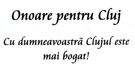 Onoare pentru Cluj Cu dumneavoastră Clujul este mai bogat!