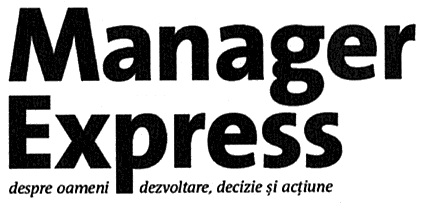 Manager Express despre oameni, dezvoltare, decizie şi acţiune