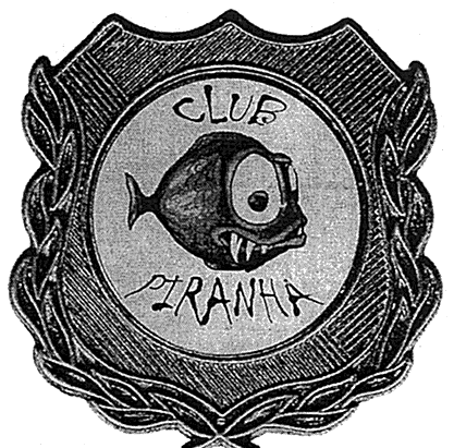 CLUB PIRANHA