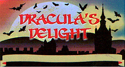 DRACULA'S DELIGHT