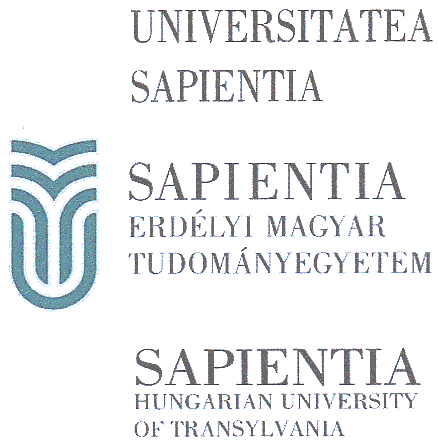 UNIVERSITATEA SAPIENTIA SAPIENTIA ERDELYI MAGYAR TUDOMANYEGYETEM SAPIENTIA HUNGARIAN UNIVERSITY OF TRANSYLVANIA