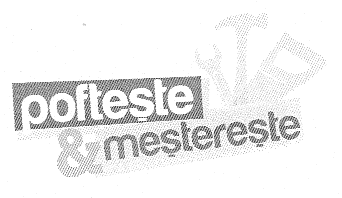 pofteşte & meştereşte