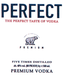 PERFECT THE PERFECT TASTE OF VODKA PREMIUM