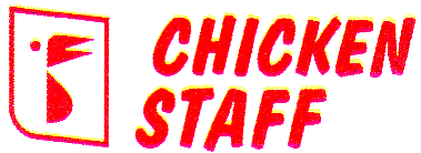 CHICKEN STAFF