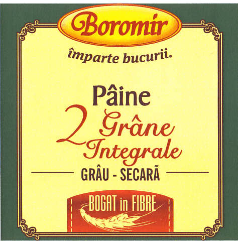 Boromir împarte bucurii Pâine 2 Grâne Integrale GRÂU - SECARĂ BOGAT în FIBRE