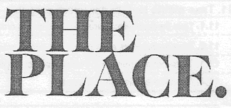 THE PLACE.
