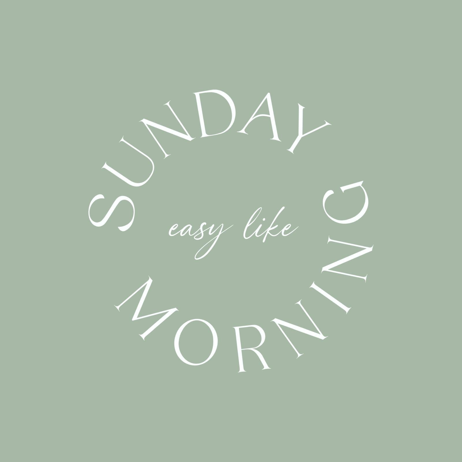 SUNDAY MORNING easy like