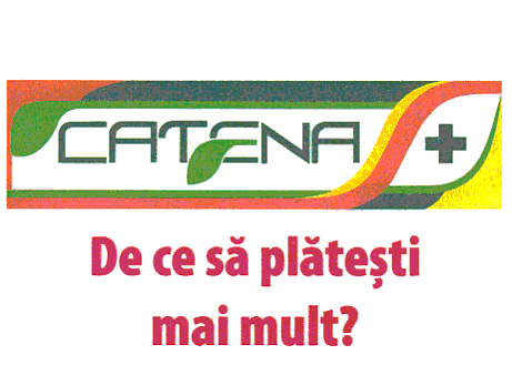 CATENA De ce să plăteşti mai mult?