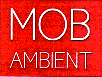 MOB AMBIENT
