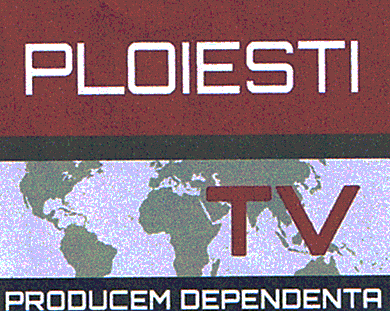 PLOIEŞTI TV PRODUCEM DEPENDENTA
