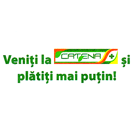 Veniţi la CATENA şi plătiţi mai puţin!