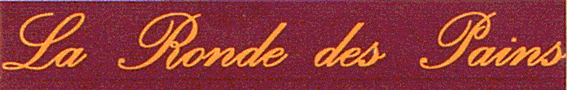 LA RONDE DES PAINS
