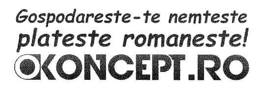 Gospodareste-te nemteste plateste romaneste! OK ONCEPT.RO