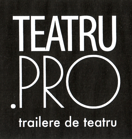 TEATRU.PRO trailere de teatru