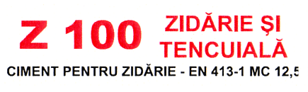 Z 100 ZIDĂRIE ŞI TENCUIALĂ CIMENT PENTRU ZIDĂRIE