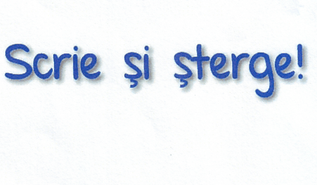 Scrie şi şterge!
