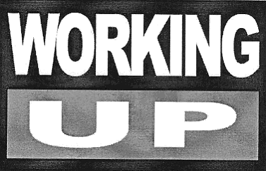 WORKING UP