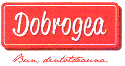 Dobrogea Bun, dintotdeauna.