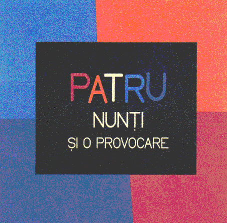 PATRU NUNŢI ŞI O PROVOCARE