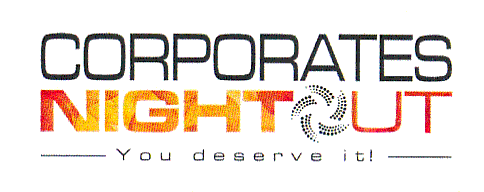 CORPORATES NIGHT OUT - YOU deserve it!