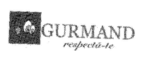 GURMAND respectă-te