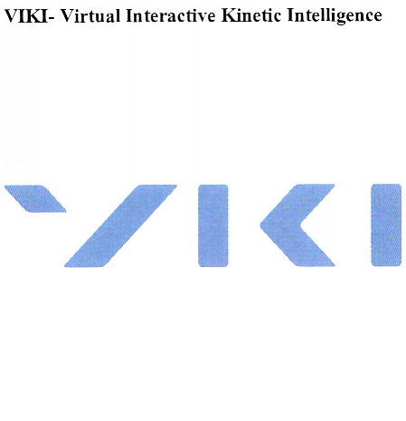 VIKI-Virtual Interactive Kinetic Intelligence