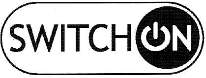SWITCH ON