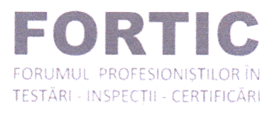 FORTIC FORUMUL PROFESIONIŞTILOR ÎN TESTĂRI - INSPECŢII -CERTIFICĂRI