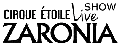 CIRQUE ETOILE ZARONIA SHOW Live