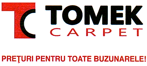 TC TOMEK CARPET PREŢURI PENTRU TOATE BUZUNARELE!